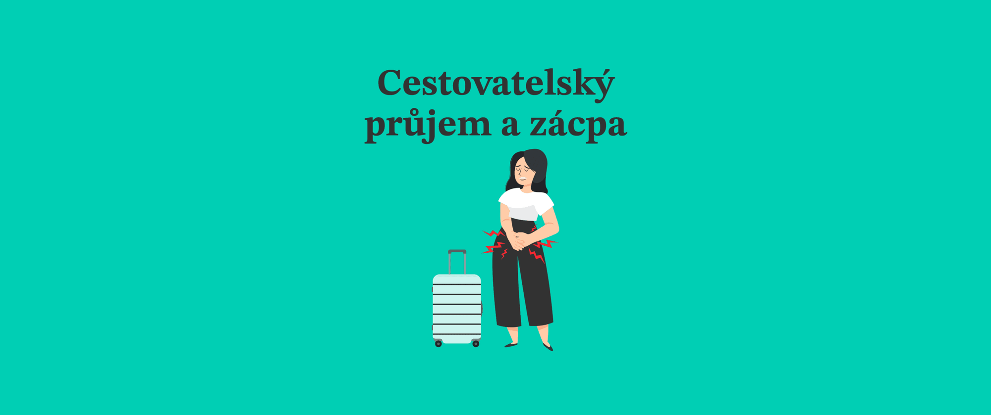 Cestovatelský průjem a zácpa: Nepřátelé všech dovolenkářů