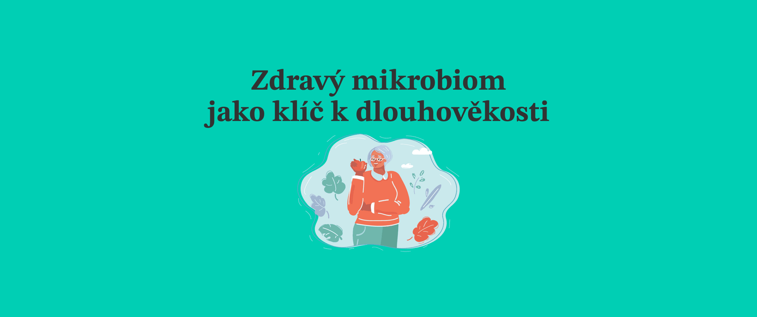 Klíčem k dlouhému životu je zdravý mikrobiom