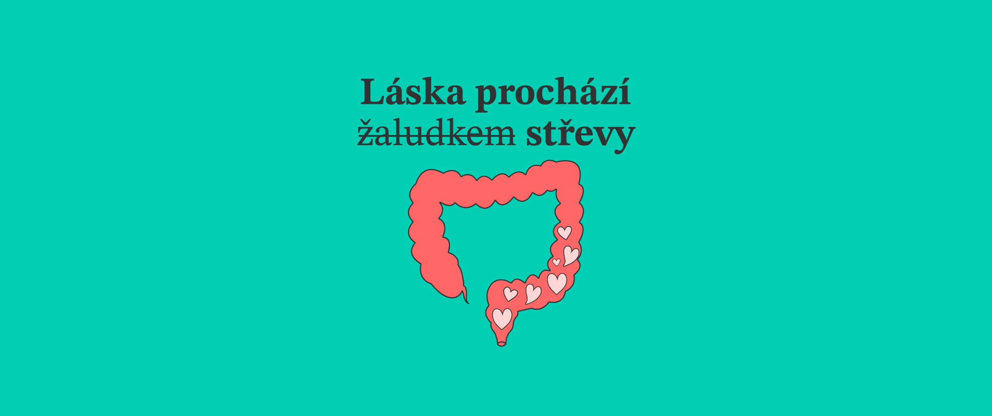 Láska prochází střevy, aneb jak může trávení ovlivnit pocity náklonnosti