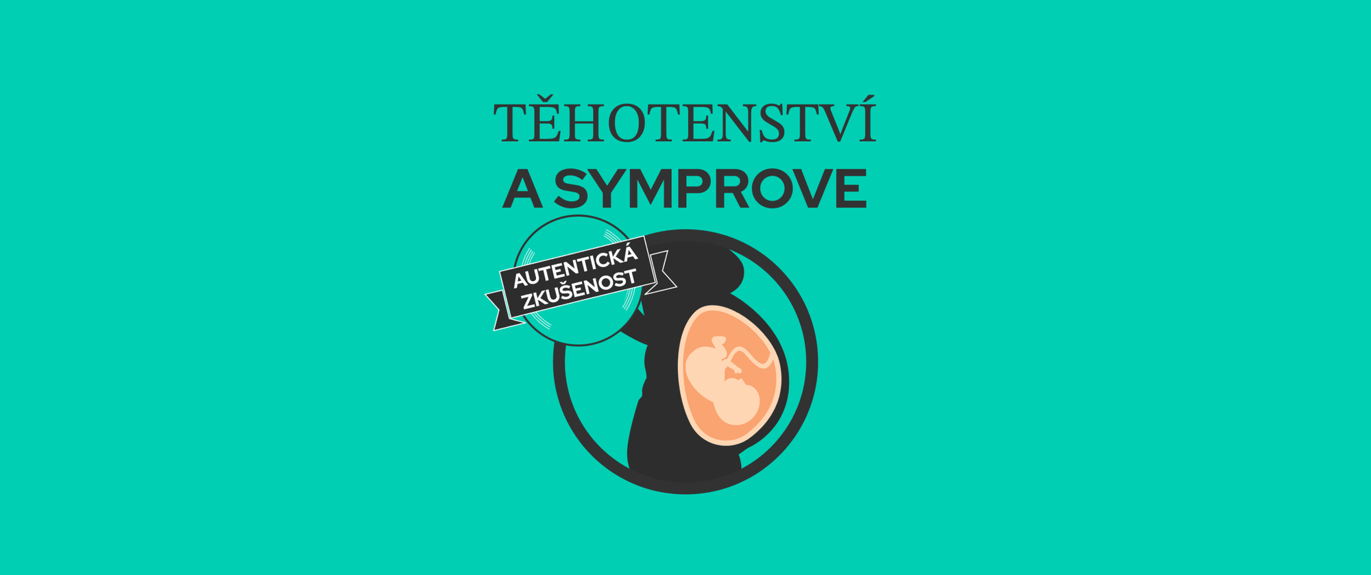 SYMPROVE v těhotenství – Autentická zkušenost